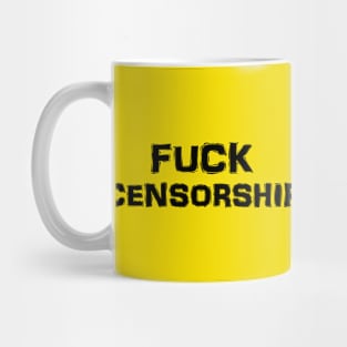 Fuck Censorship (Black on Light) Mug